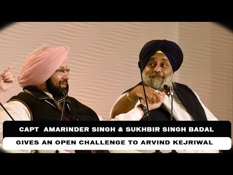 Arvind Kejriwal got an open challenge from Capt Amarinder Singh & Sukhbir Singh Badal