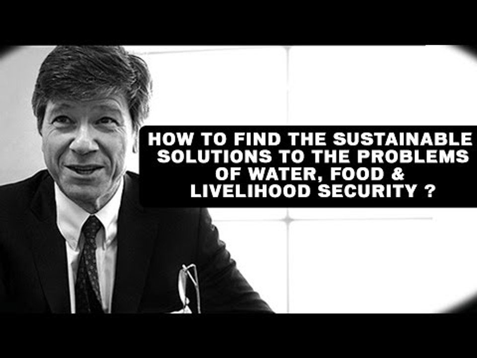 How to find the sustainable solutions to the problems of water, food & livelihood security ?