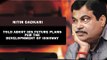 Archive - 2011 || Nitin Gadkari shares his future plans for the developnment of Highway