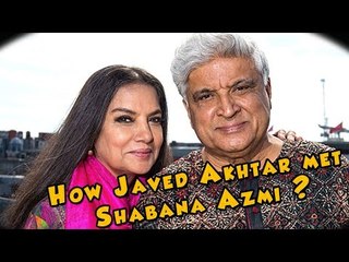 Archive - 2015 || How Javed Akhtar met Shabana Azmi ?