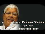 Lalu Prasad yadav at his funniest best