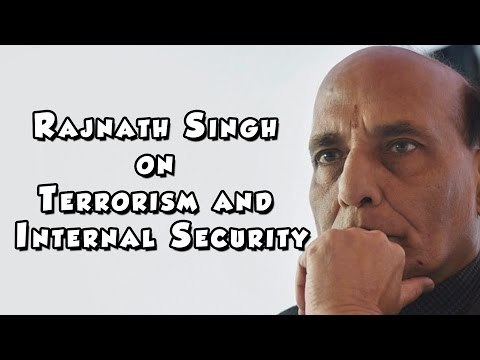 Rajnath Singh on Terrorism and Internal Security