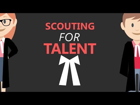 Scouting for talent