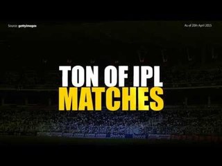 Ton of IPL matches