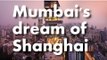 Mumbai’s Shanghai dreams broken as rule flip-flop hurts builders