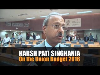 Harsh Pati Singhania on the Union Budget 2016