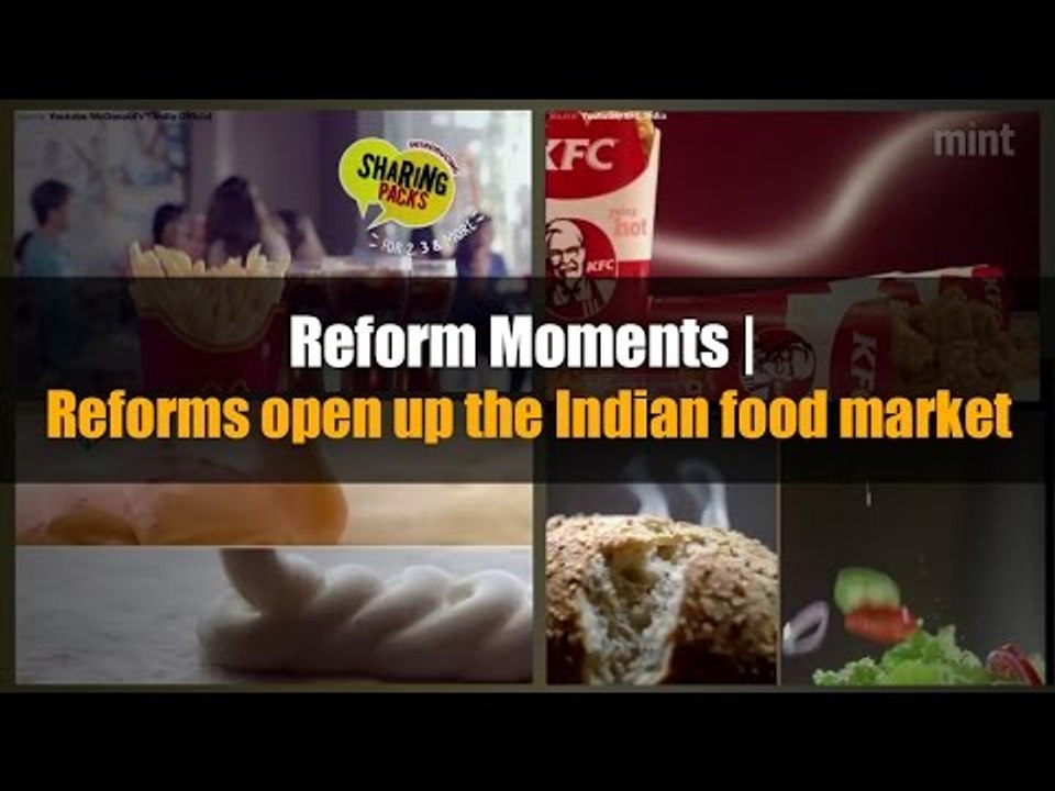 Reform Moments | Reforms open up the Indian food market