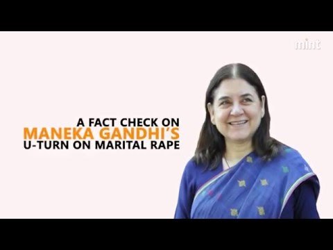 A fact check on Maneka Gandhi’s U-turn on marital rape