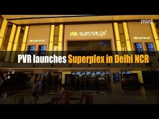 Download Video: PVR launches Superplex in Delhi NCR