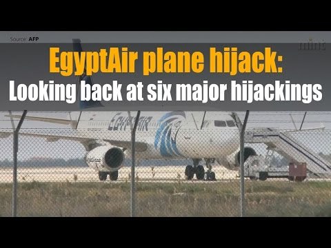 EgyptAir plane hijack: Looking back at six major hijackings