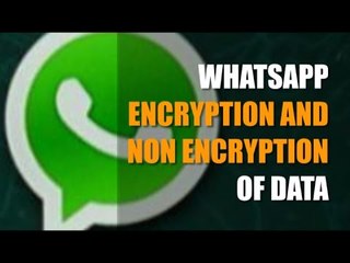 What WhatsApp is not encrypting