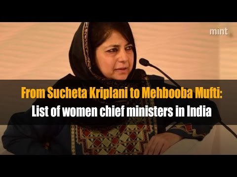 From Sucheta Kriplani to Mehbooba Mufti: List of women chief ministers in India