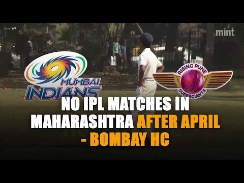 No IPL matches in Maharashtra after April: Bombay HC