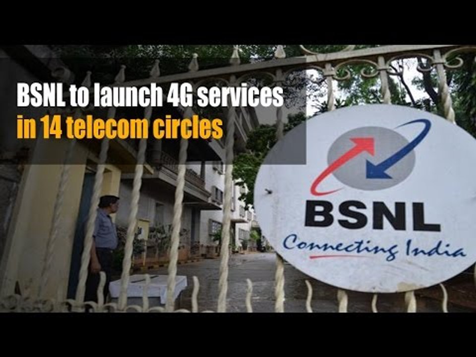 BSNL to launch 4G services in 14 telecom circles
