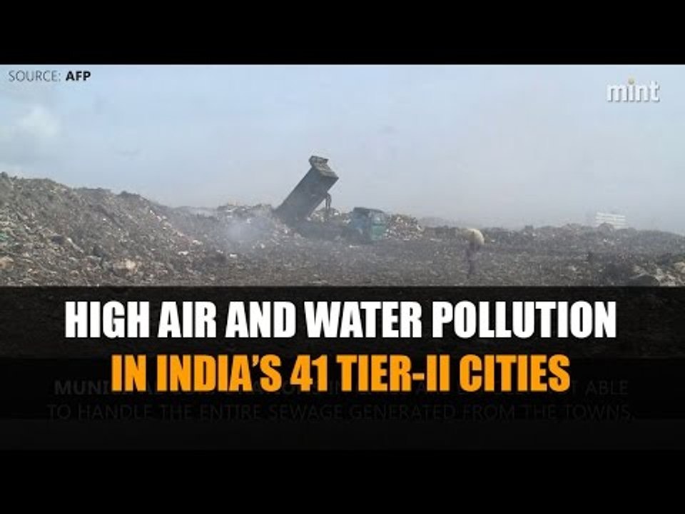 High air and water pollution in India’s 41 tier-II cities