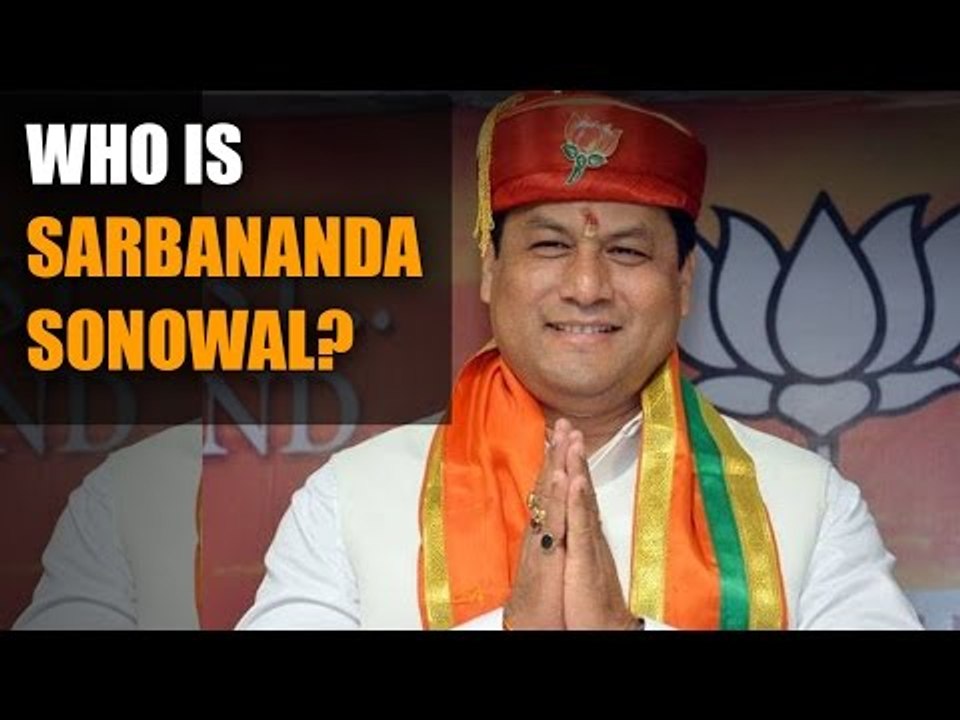 Assam Elections 2016 | Who is Sarbananda Sonowal?