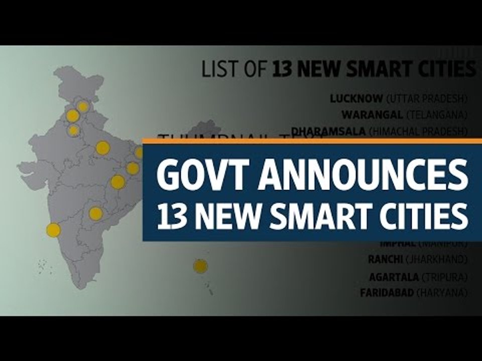 Govt announces 13 new smart cities