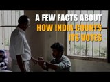 Assembly elections: Here is how India counts its votes