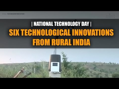 National Technology Day: 6 technological innovations from rural India