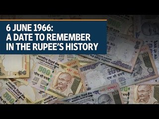 6/6/ ’66: A devilish day for the Indian rupee