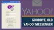 Yahoo discontinues old Yahoo Messenger app