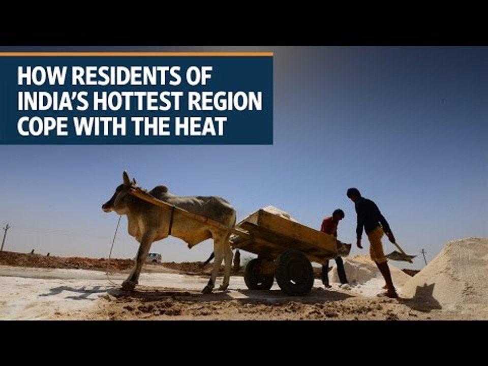 How residents of India’s hottest region cope with the heat