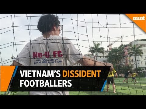 Vietnam’s dissident footballers take aim at politics