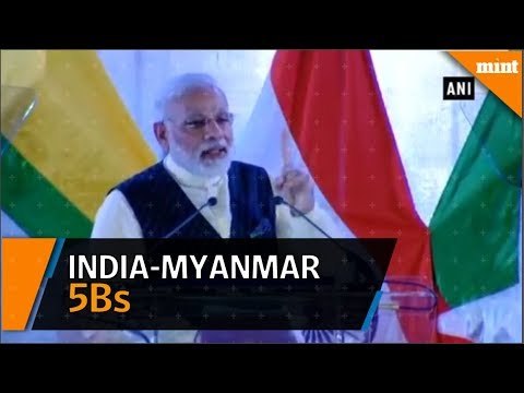 India-Myanmar relations is based on 5Bs