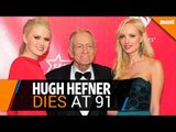 Hugh Hefner,  Playboy founder, dies at 91