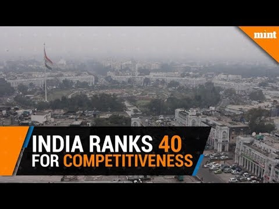 India ranks 40 on WEF’s competitiveness rankings