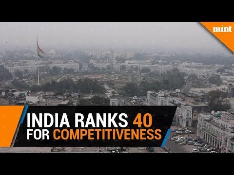 India ranks 40 on WEF’s competitiveness rankings