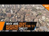 Why are rent agreements only 11 months in duration?