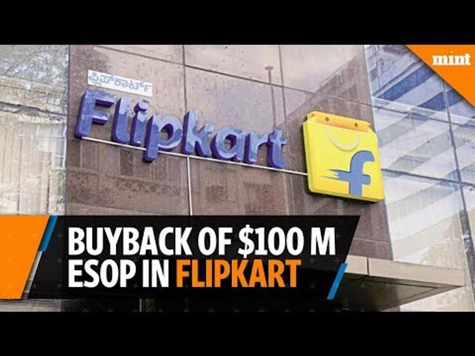 Flipkart completes buyback of employee stock options worth $100 million