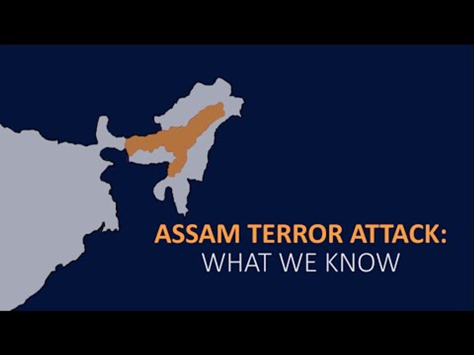 Assam terror attack: What we know