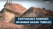 Myanmar earthquake: At least 3 killed, ancient Bagan pagodas damaged