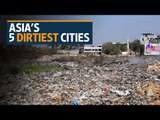 The five dirtiest cities in Asia