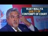 Vijay Mallya guilty of contempt of court: Supreme Court