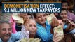 Demonetisation effect: 9.1 million new taxpayers