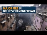 Major fire in Delhi’s Chandni Chowk burns down more than 40 wholesale shops