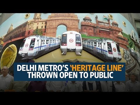 Delhi Metro’s ‘Heritage Line’ thrown open to public