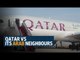 Qatar vs its Arab neighbours: How the diplomatic rift unfolded