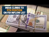 India climbs to 9th position on FDI inflow list, US retains top spot