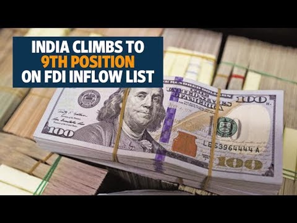 India climbs to 9th position on FDI inflow list, US retains top spot