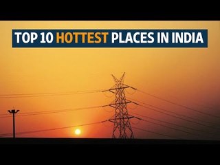 Top 10 hottest places in India
