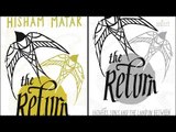 Hisham Matar reads from his book 'The Return: Fathers, Son And The land In Between'