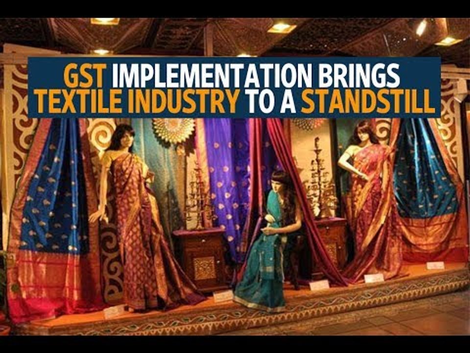 GST implementation brings textile industry to a standstill