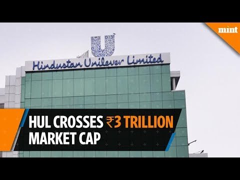 Hindustan Unilever becomes eighth company to cross Rs3 trillion market cap