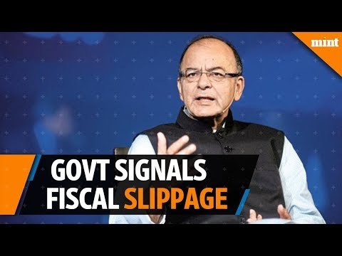 Govt signals fiscal slippage in 2017-18