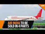 Air India to be split into four