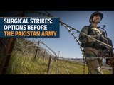 Surgical strikes: Options before the Pakistan army